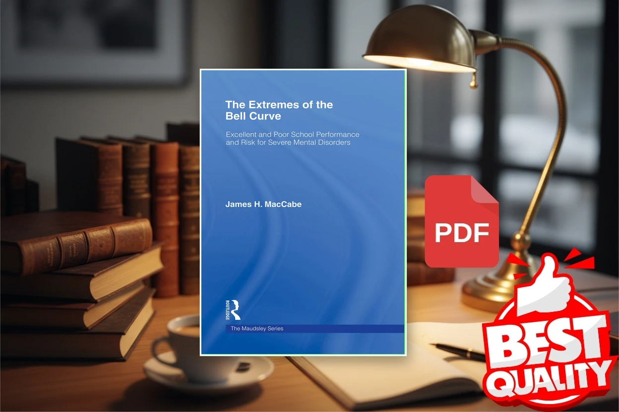 Cover for The Extremes of the Bell Curve  Excellent and Poor School Performance and Risk for Severe Mental Disorders (James MacCabe)