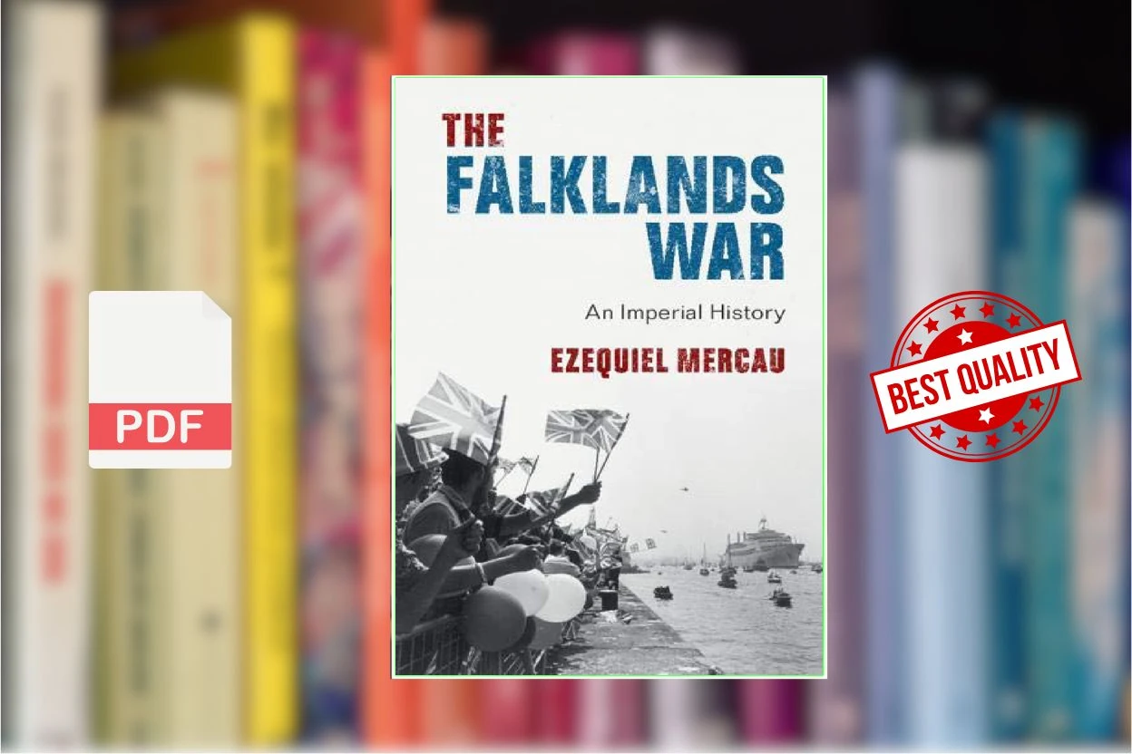 Cover for The Falklands War An Imperial History (Ezequiel Mercau)