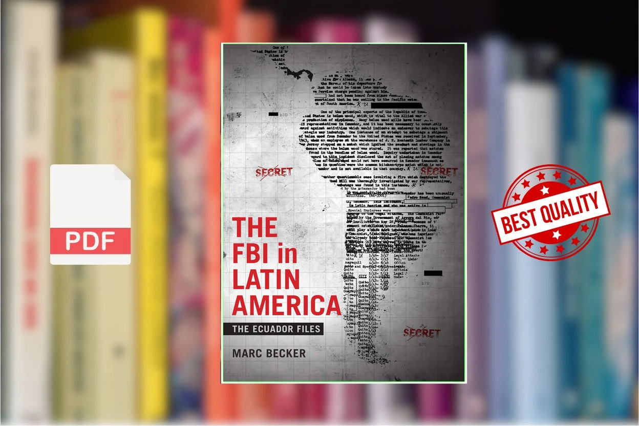 Cover for The FBI in Latin America The Ecuador Files (Marc Becker)