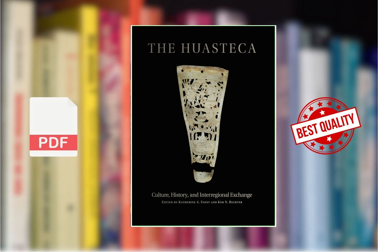 Cover for The Huasteca Culture, History, and Interregional Exchange (Katherine A. Faust, Kim N. Richter)