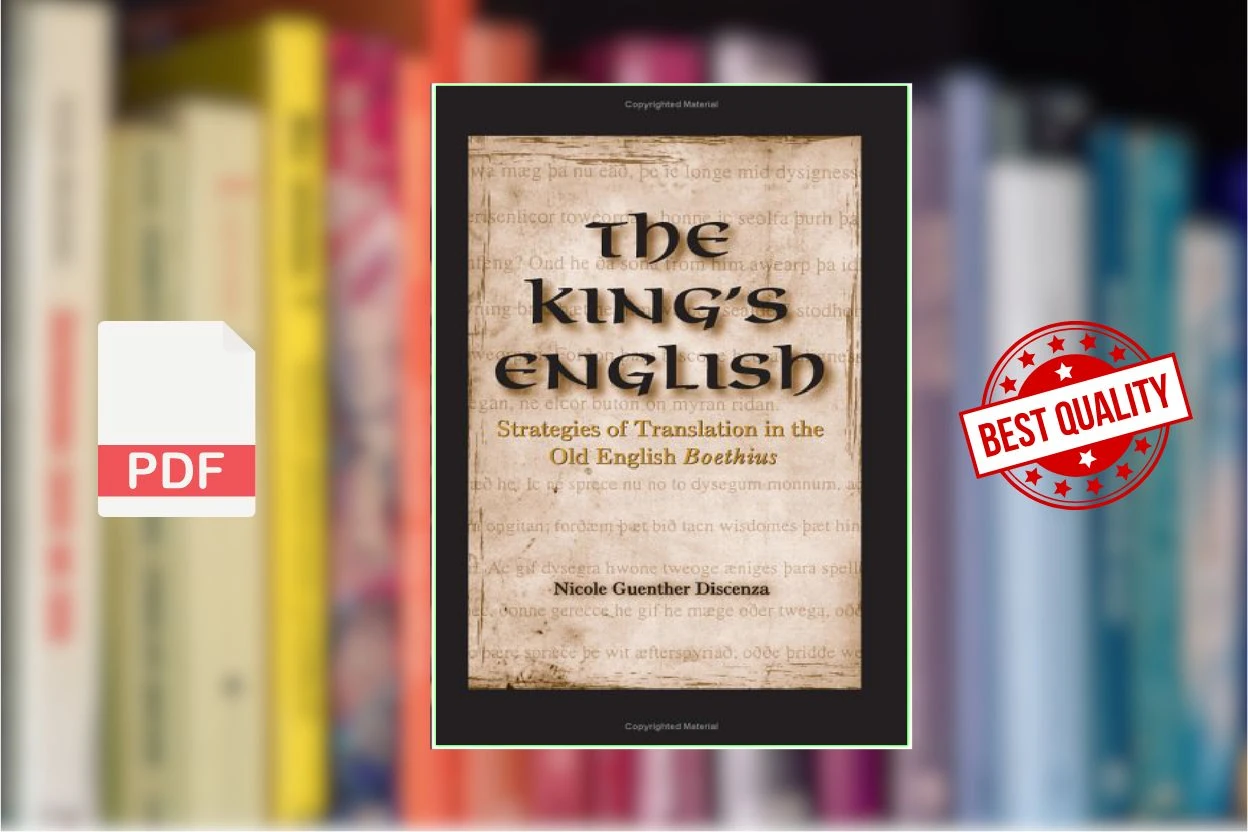 Cover for The Kings English Strategies Of Translation In The Old English Boethius (Nicole Guenther Discenza)