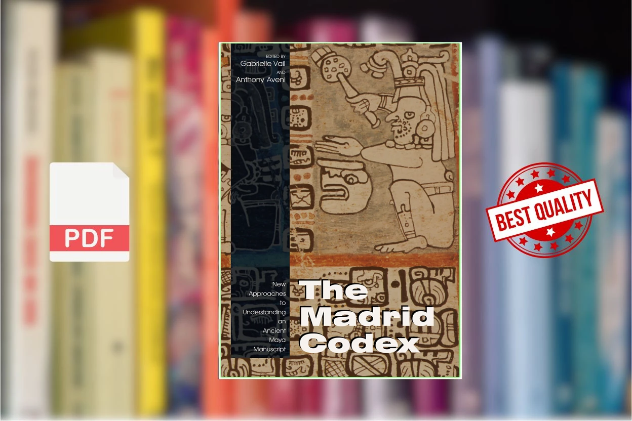 Cover for The Madrid Codex - New Approaches To Understanding An Ancient Maya Manuscript (2004) [Mesoamerican Worlds Series] (Gabrielle Vail (ed.), Anthony F. Aveni (ed.))