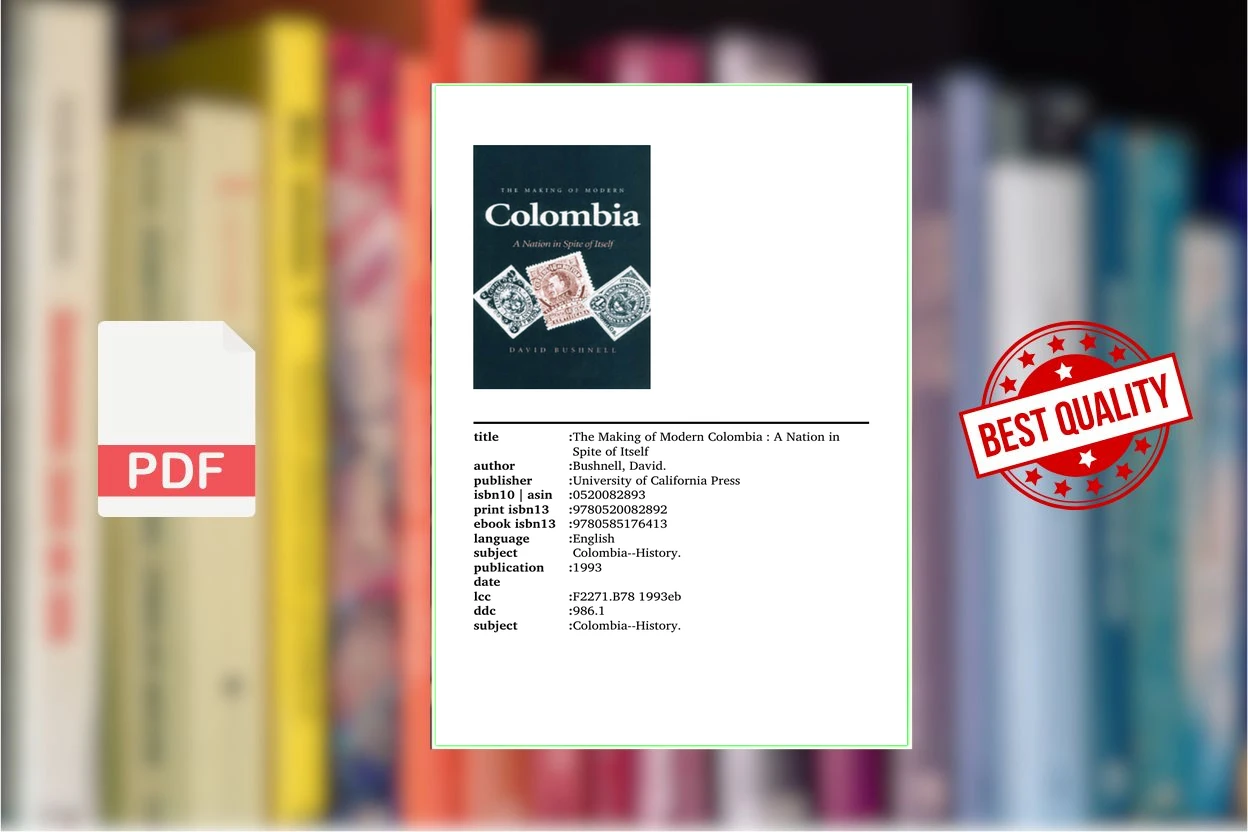 Cover for The Making of Modern Colombia - A Nation in Spite of Itself (1993) (David Bushnell)