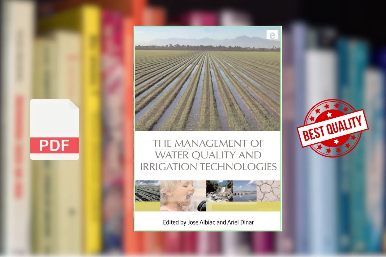 Cover for The management of water quality and irrigation technologies (Jose Albiac, Ariel Dinar)