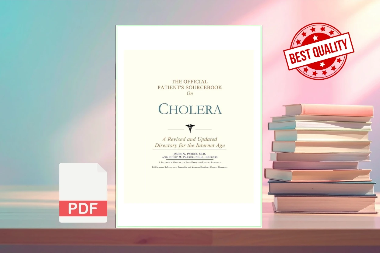 Cover for The Official Patients Sourcebook on Cholera A Revised and Updated Directory for the Internet Age (Has cover attached) (Icon Health Publications)