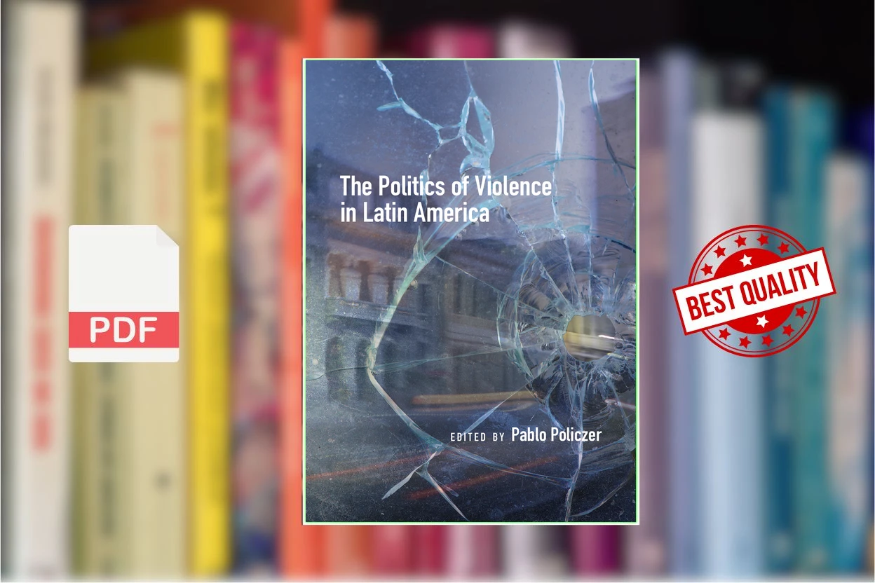Cover for The Politics of Violence in Latin America (Pablo Policzer (Editor))