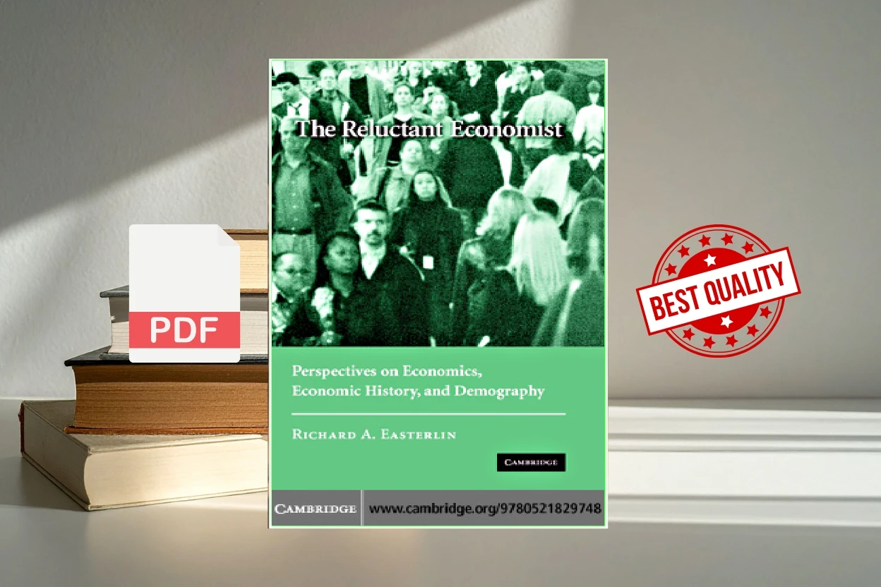 Cover for The Reluctant Economist - Perspectives on Economics, Economic History, and Demography (Richard A. Easterlin)