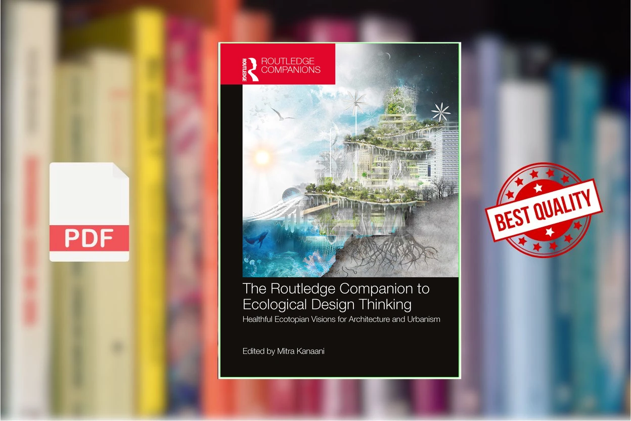 Cover for The Routledge Companion to Ecological Design Thinking Healthful Ecotopian Visions for Architecture and Urbanism (Mitra Kanaani)