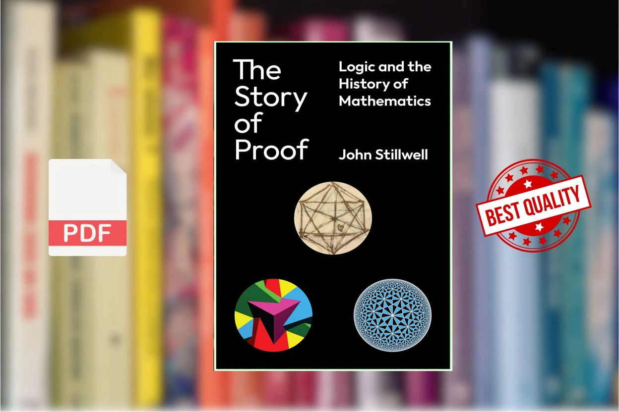 Cover for The Story of Proof Logic and the History of Mathematics (John Stillwell)