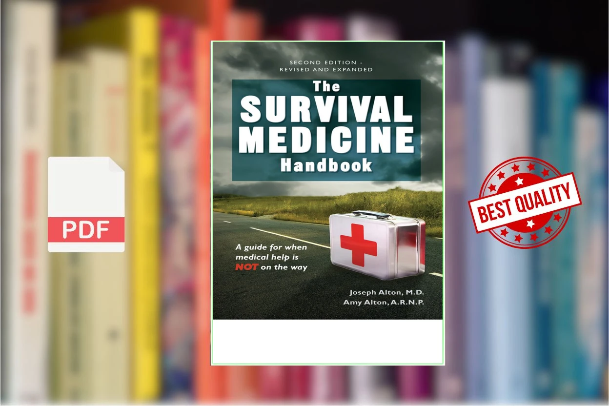 Cover for The Survival Medicine Handbook A Guide for When Help is Not on the Way (Joseph Alton, Amy Alton)
