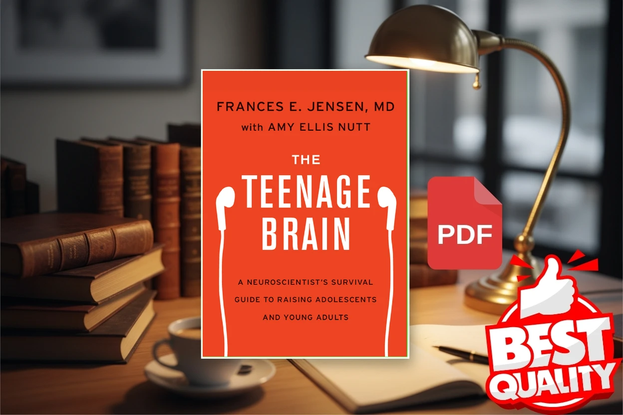 Cover for The Teenage Brain A Neuroscientists Survival Guide to Raising Adolescents and Young Adults (Frances E. Jensen, Amy Ellis Nutt)