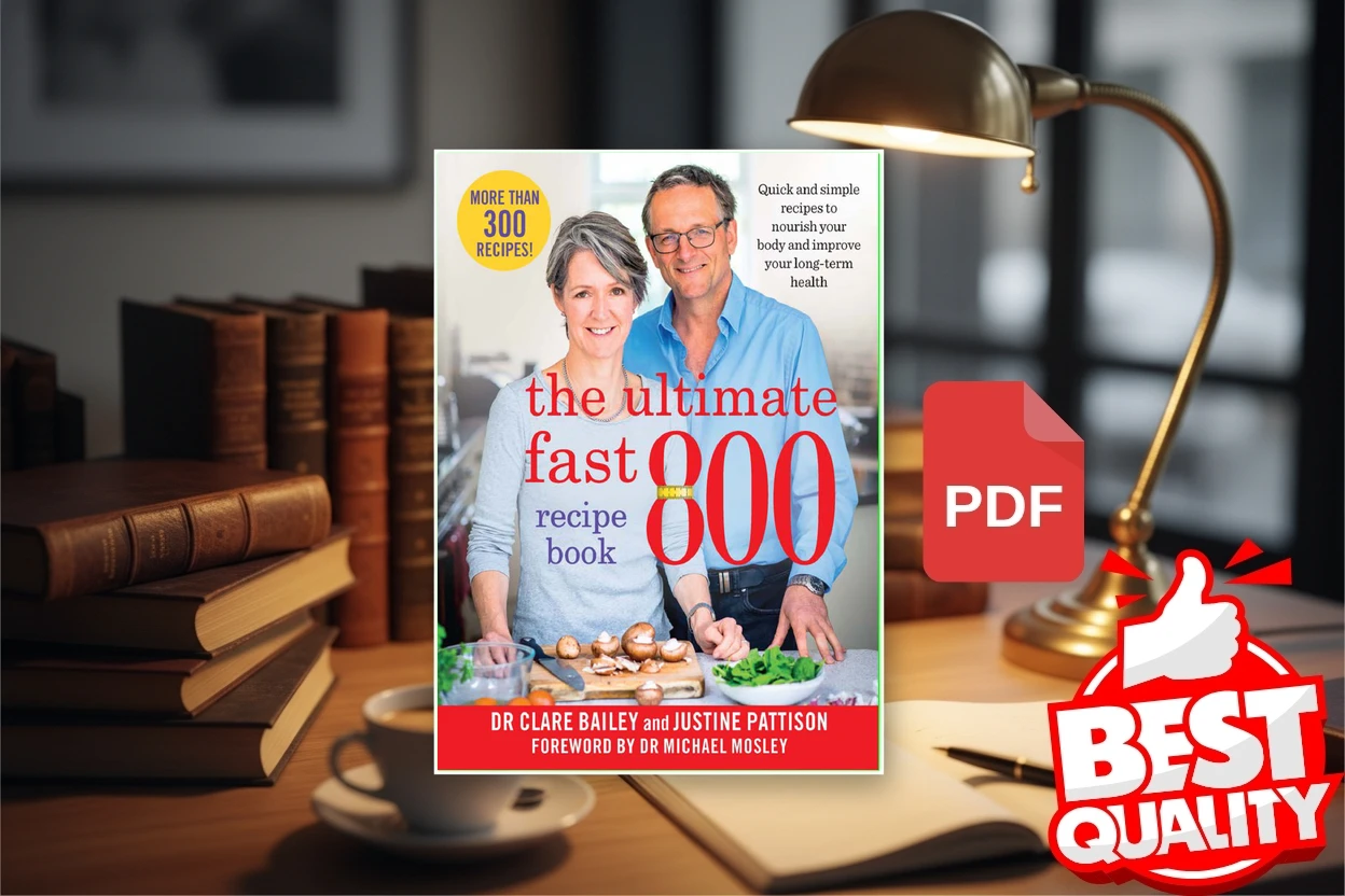 Cover for The Ultimate Fast 800 Recipe Book Quick and Simple Recipes to Nourish Your Body and Improve Your Long-term Health (paperback) (Dr Clare Bailey, Justine Pattison)