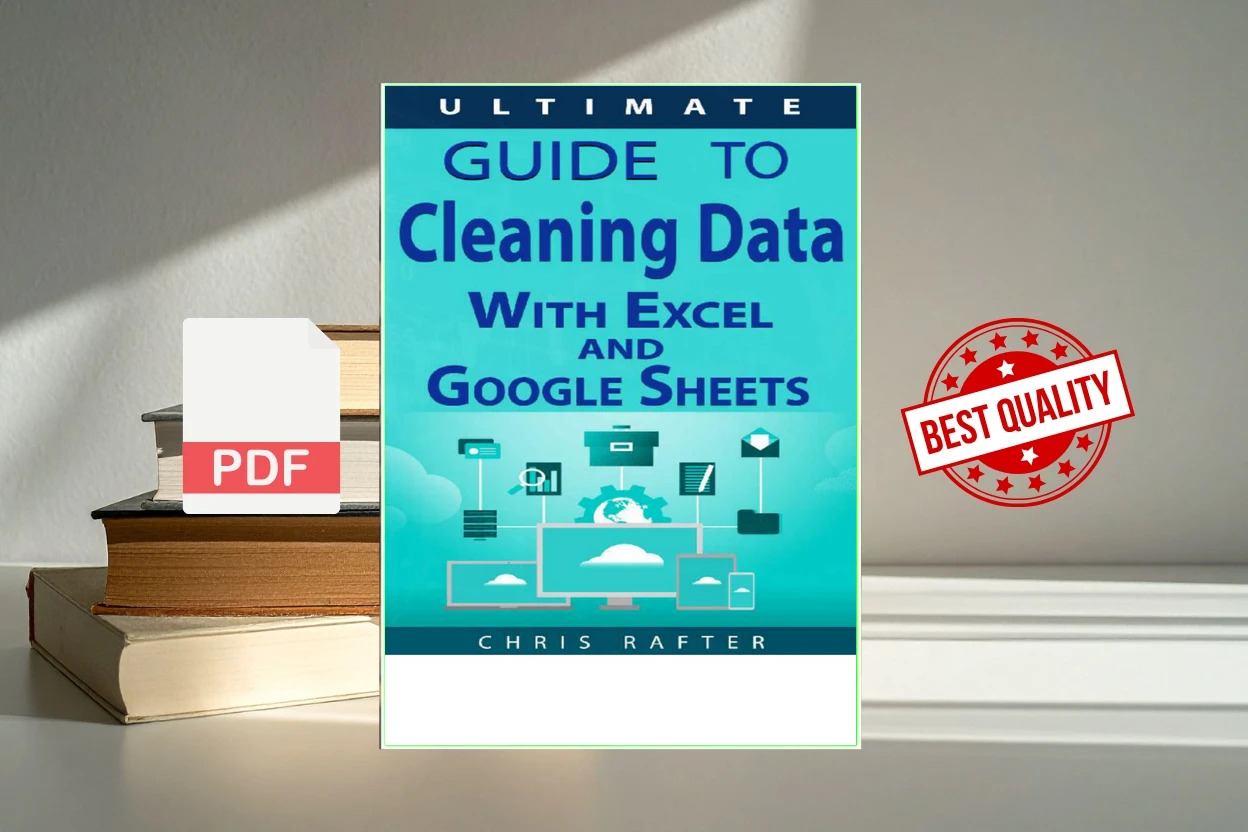 Cover for The Ultimate Guide to Cleaning Data in Excel and Google Sheets (Chris Rafter)