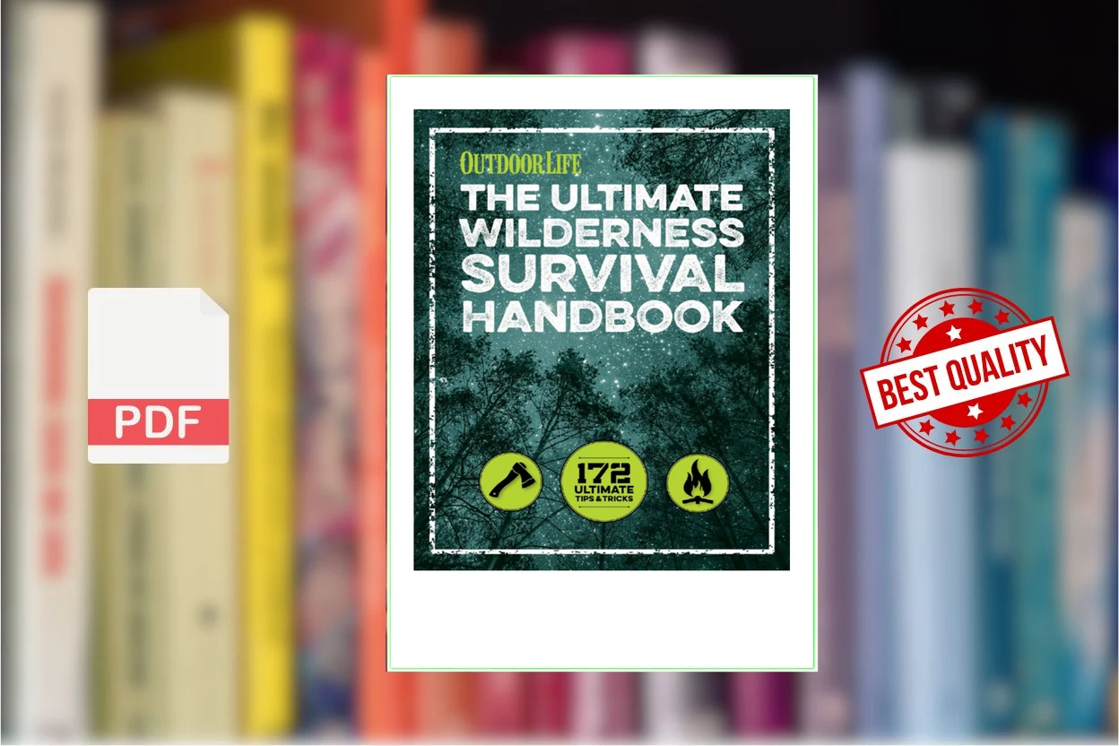 Cover for The Ultimate Wilderness Survival Handbook 172 Ultimate Tips and Tricks (The Editors of Outdoor Life)