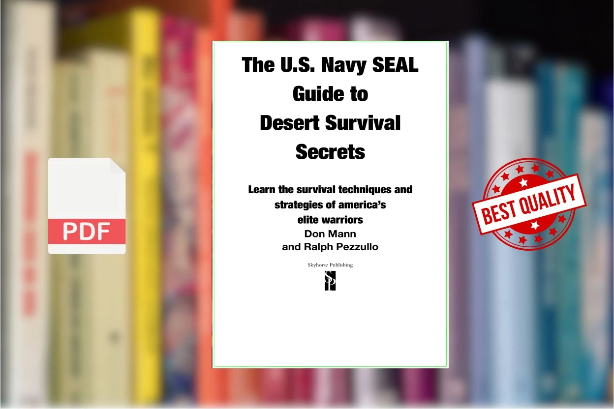 Cover for The U.S. Navy SEAL Guide to Desert Survival Secrets (Don Mann Ralph Pezzullo)