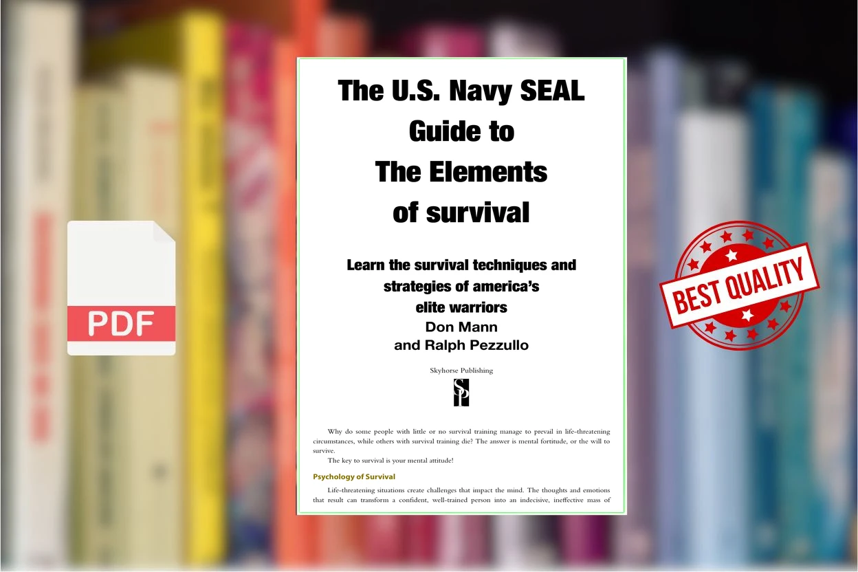 Cover for The U.S. Navy SEAL Guide to the Elements of Survival (Don Mann , Ralph Pezzullo)