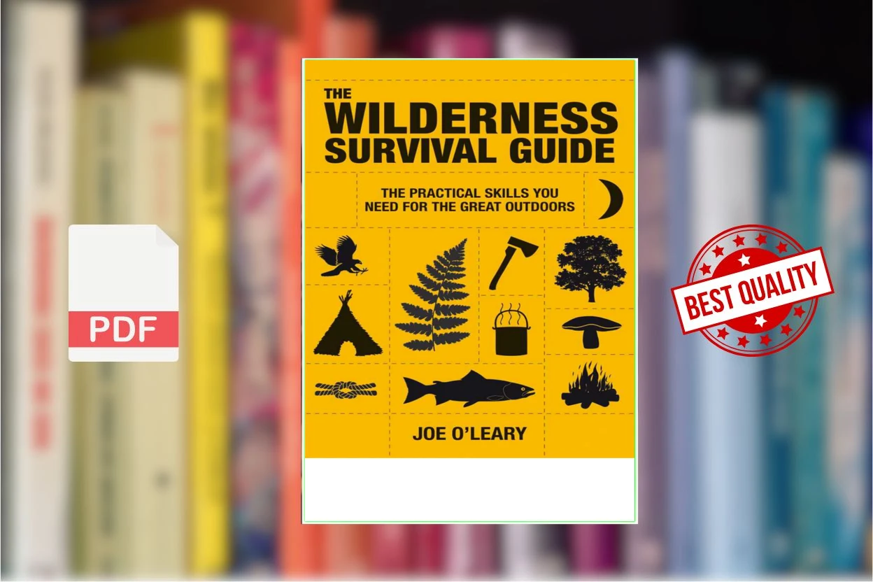 Cover for The Wilderness Survival Guide The Practical Skills You Need for the Great Outdoors (Joe OLeary)