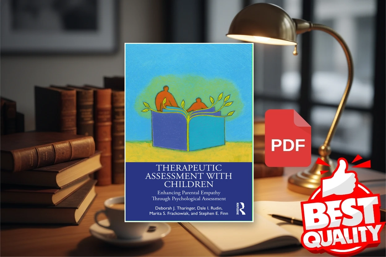 Cover for Therapeutic Assessment with Children Enhancing Parental Empathy Through Psychological Assessment (Deborah J. Tharinger, Dale I. Rudin etc.)