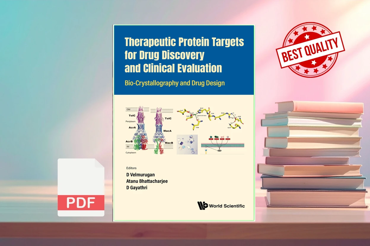 Cover for Therapeutic Protein Targets for Drug Discovery and Clinical Evaluation Bio-Crystallography and Drug Design (D. Velmurugan, Atanu Bhattacharjee, D. Gayathri)