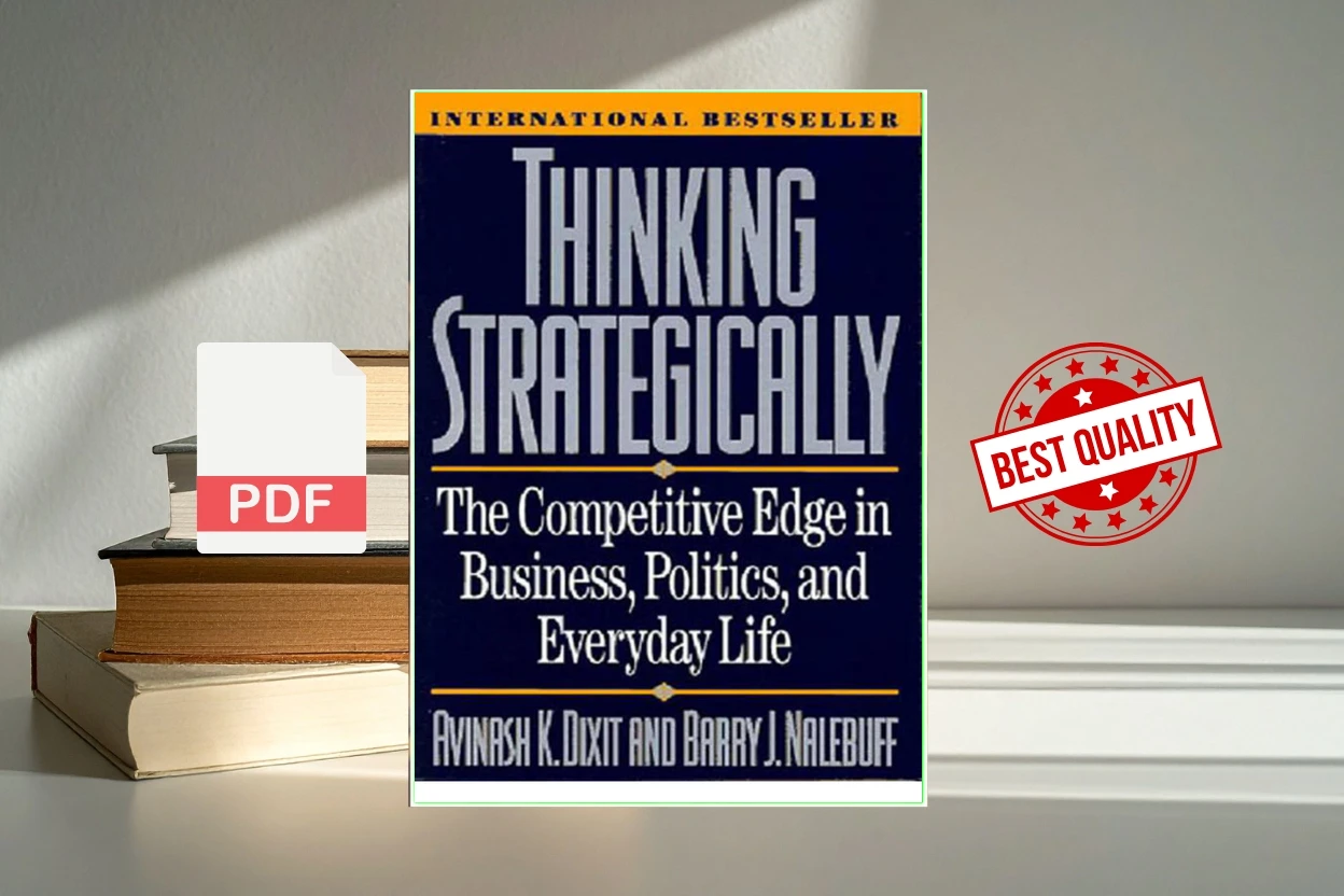 Cover for Thinking Strategically The Competitive Edge in Business, Politics, and Everyday Life (Avinash K. Dixit, Barry Nalebuff)