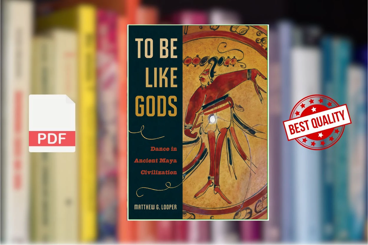 Cover for To Be Like Gods - Dance in Ancient Maya Civilization (Matthew G. Looper)
