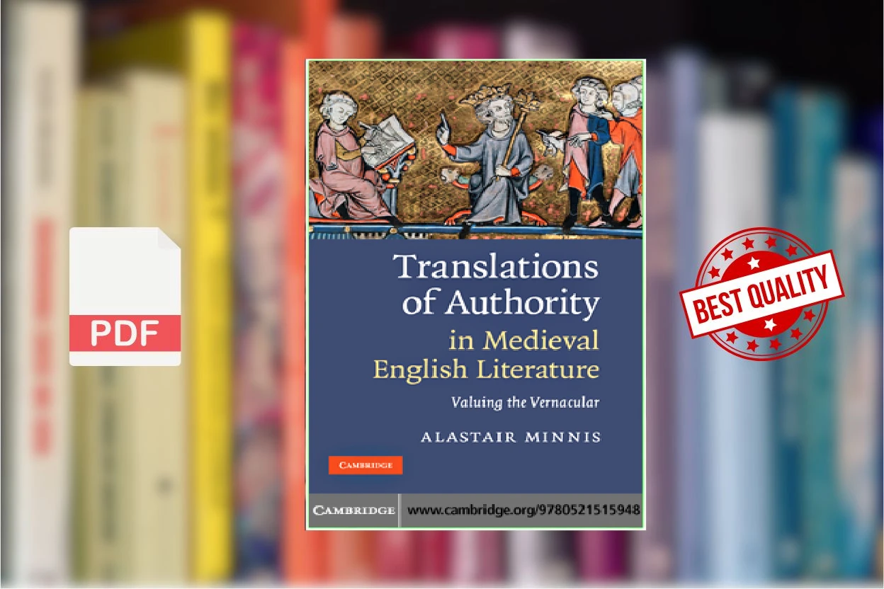 Cover for Translations of authority in medieval English literature valuing the vernacular (Alastair Minnis)