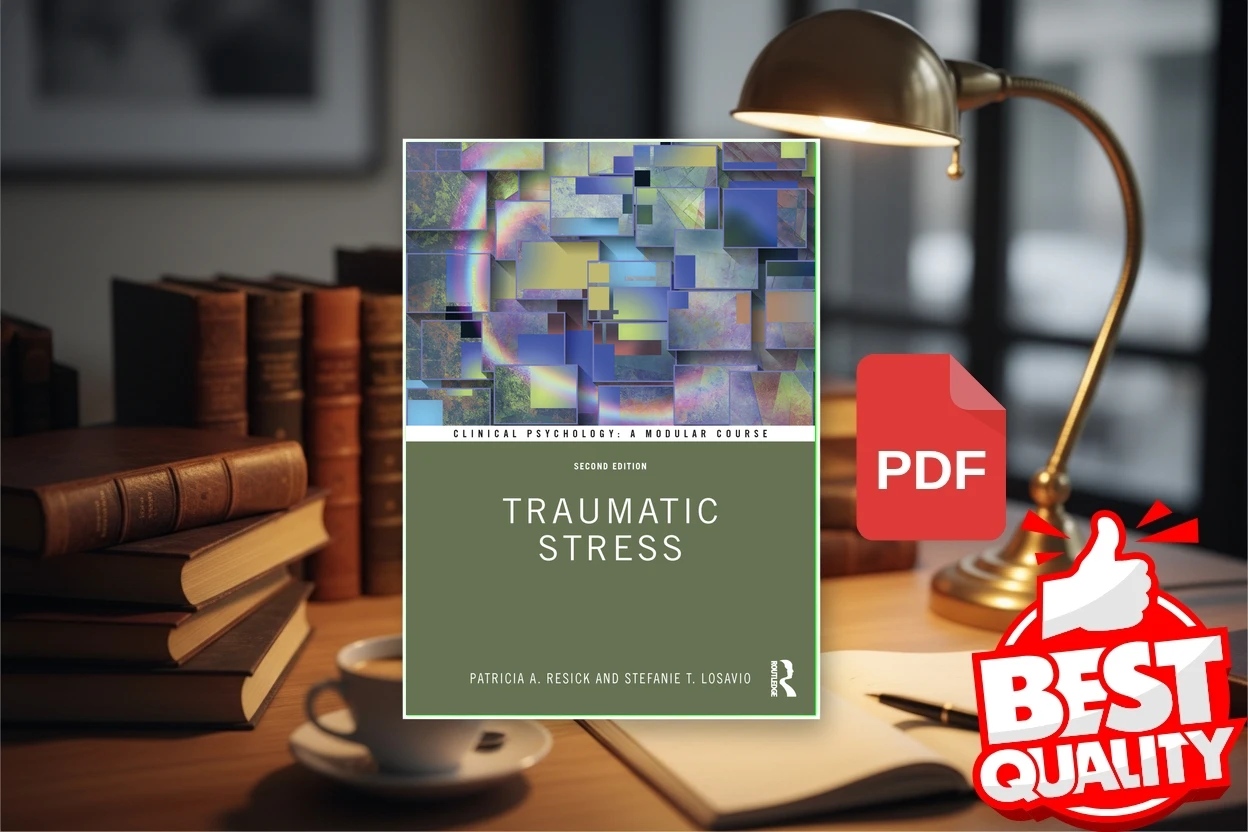 Cover for Traumatic Stress, Second Edition (Patricia A. Resick, Stefanie T. LoSavio)