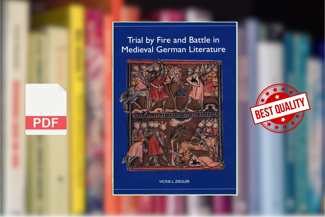 Cover for Trial by Fire and Battle in Medieval German Literature (Vickie L. Ziegler)