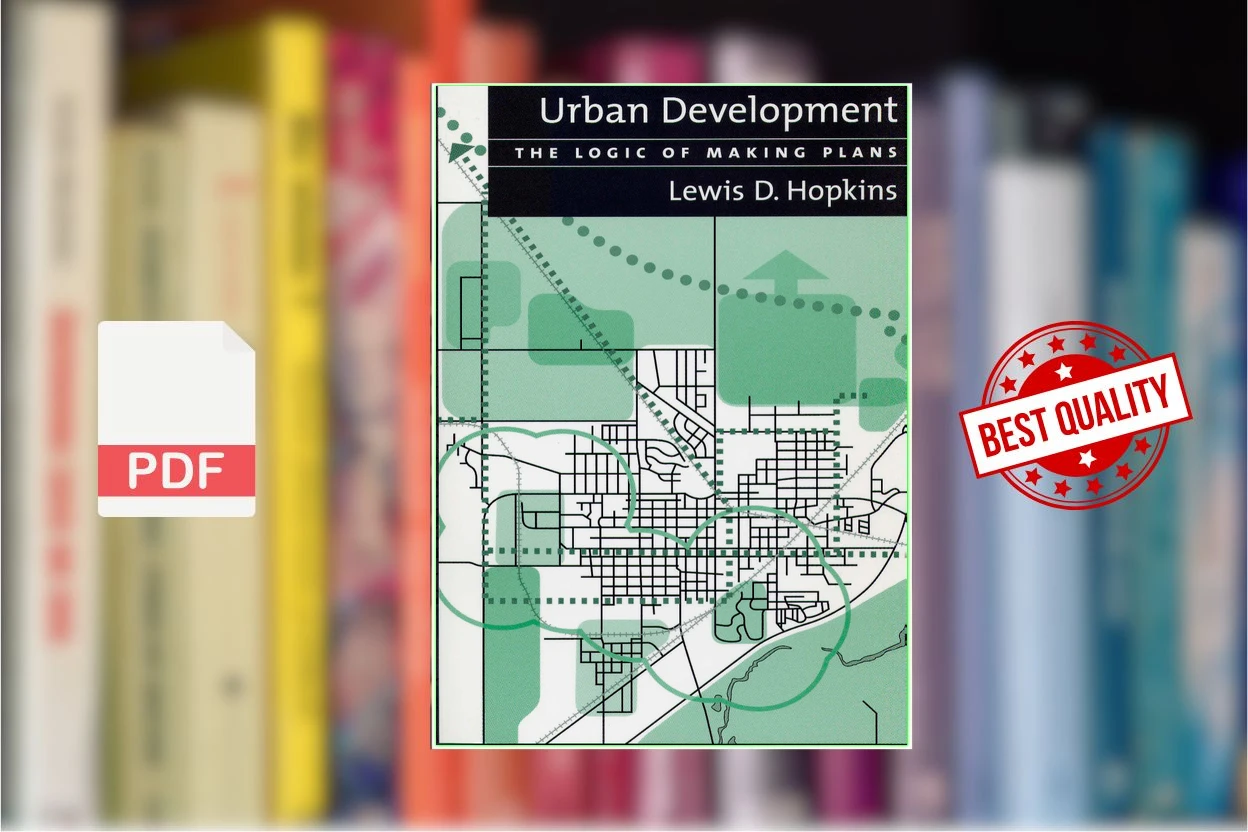 Cover for Urban Development The Logic Of Making Plans (Lewis D. Hopkins)