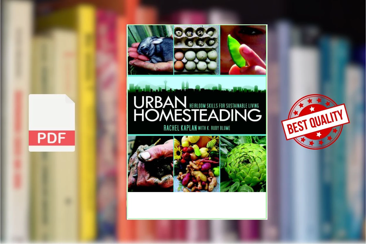 Cover for Urban Homesteading Heirloom Skills for Sustainable Living (Rachel Kaplan, K. Ruby Blume)