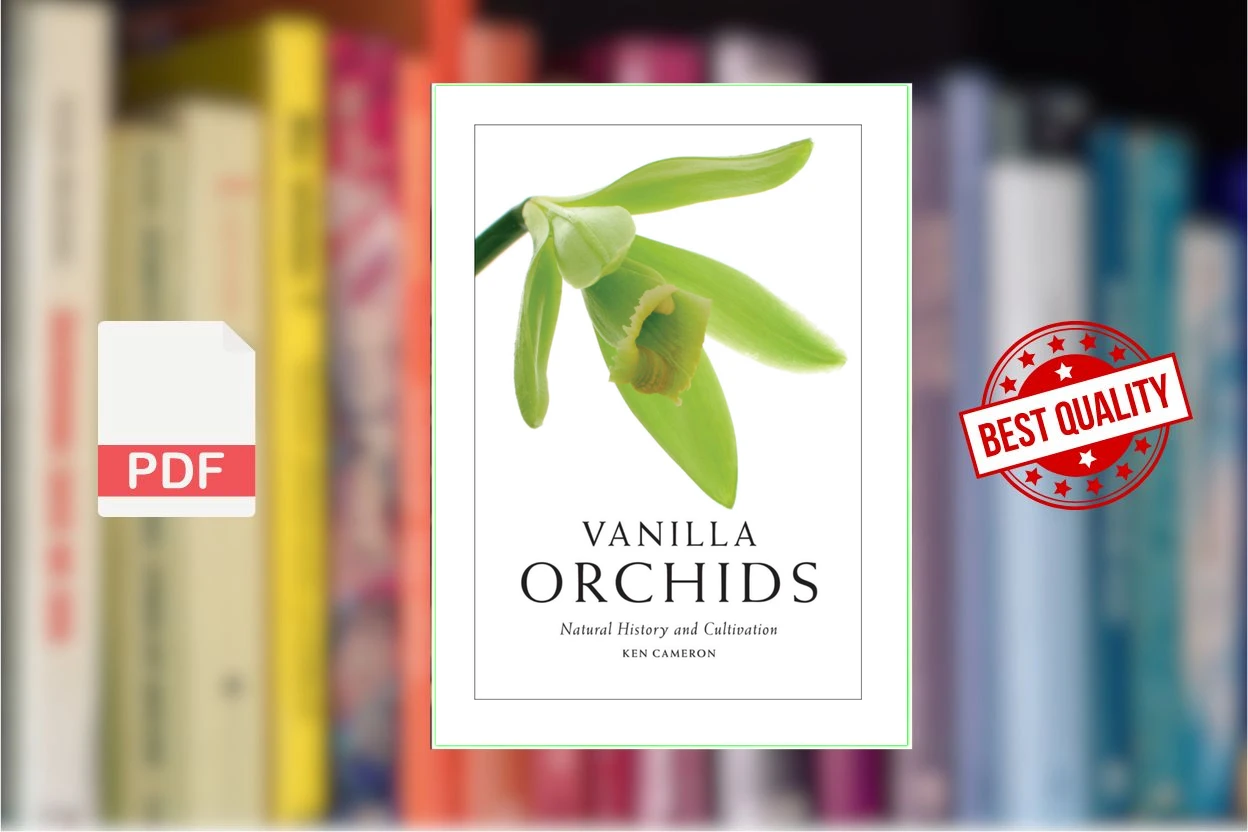 Cover for Vanilla Orchids Natural History and Cultivation (Ken Cameron)