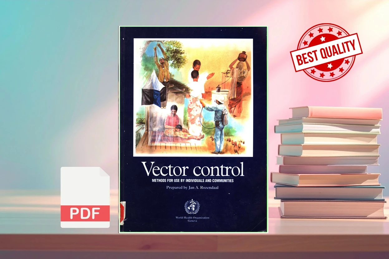 Cover for Vector Control Methods for Use by Individuals and Communities (World Health Organization, Jan A. Rozendaal)