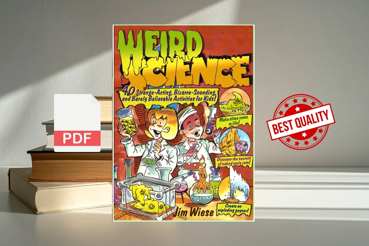 Cover for Weird Science 40 Strange-Acting, Bizarre-Looking, and Barely Believable Activities for Kids (Jim Wiese, Ed Shems)