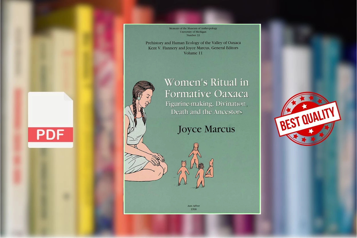 Cover for Womens Ritual in Formative Oaxaca Figure-making, Divination, Death and the Ancestors (Joyce Marcus)